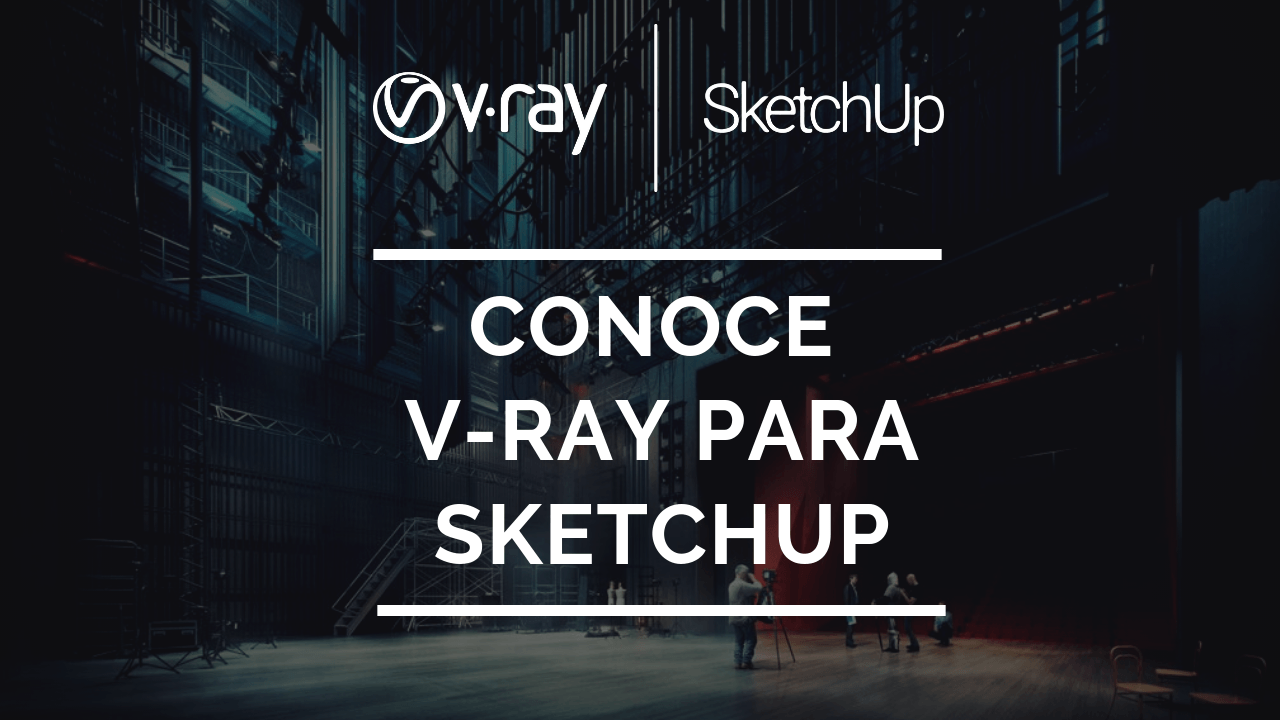 Conoce VRay para SketchUp