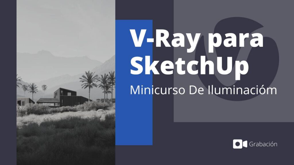Minicurso de V Ray para SketchUp Iluminacio n