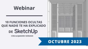 Webinar SketchUp 10 funciones ocultas de SketchUp que nadie te ha explicado