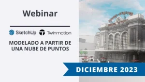 Webinar SketchUp Twinmotion Modelado nube puntos