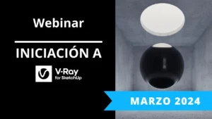 Webinar de Iniciacion a V Ray para SketchUp
