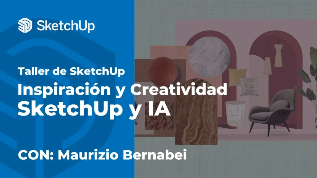 Talleres de SketchUp Inspiracion y Creatividad By SketchUp y IA