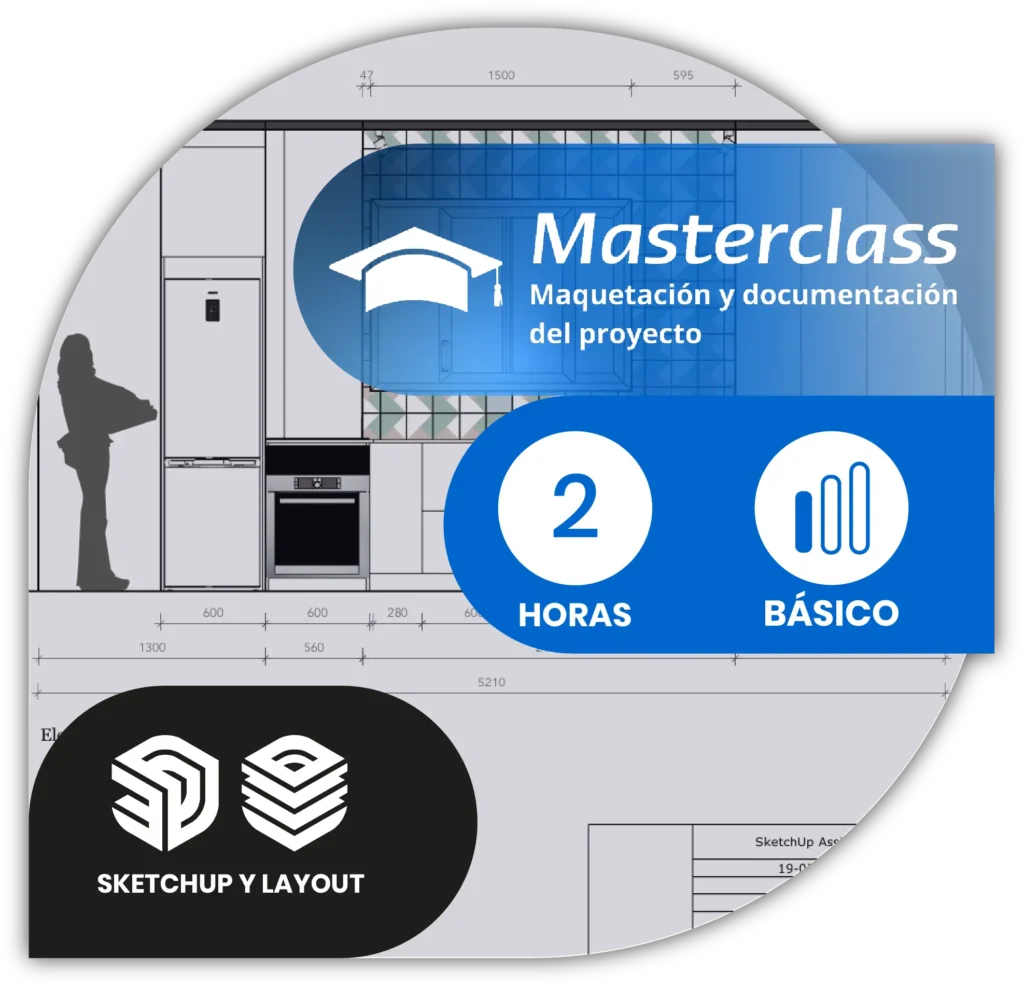Masterclass de SketchUp y LayOut Maqueta y Documenta tu Proyecto
